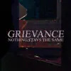Grievance - Nothing Stays the Same - EP